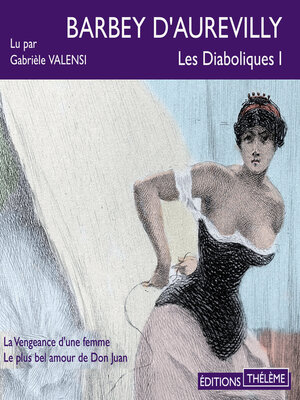 Les diaboliques 1 – La vengeance d'une femme-- Le Plus Bel Amour de Don Juan - Audiobook